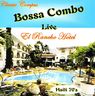 Bossa Combo - Live El Rancho Hotel album cover
