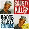 Bounty Killer - Roots, Reality, And Culture album cover