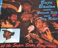 Buju Banton - Buju Banton Meets Garnett Silk And Tony Rebel At The Superstar Conference album cover