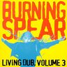 Burning Spear - Living Dub vol.3 album cover
