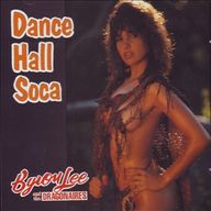 Byron Lee & The Dragonaires - Dancehall Soca (feat. Admiral Bailey) album cover