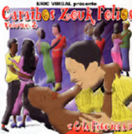 Caraïbes Zouk Folies - Caraïbes Zouk Folies : Vol.2 album cover