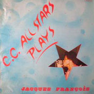 C.C. All Stars - Plays Jacques Francois album cover