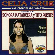 Celia Cruz - Madre rumba con la Sonora Matancera album cover