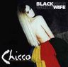 Chicco - Black Man,White Wife album cover