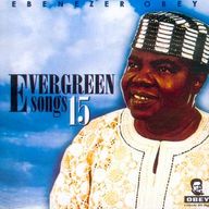 Chief Ebenezer Obey - Evergreen Songs 15 album cover