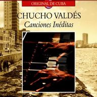 Chucho Valdes - Canciones Inéditas album cover