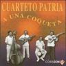 Cuarteto Patria - A Una Coqueta album cover