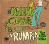 De Dakar à Cuba, on danse la Rumba - De Dakar à Cuba, on danse la Rumba album cover
