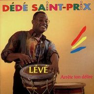 Dédé Saint-Prix - Arrete Ton Delire album cover