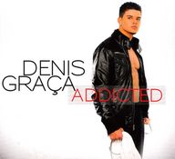 Denis Graca - Addicted album cover