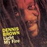 Dennis Brown - Light My Fire album cover