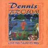 Dennis Brown - Love Has Found It's Way album cover
