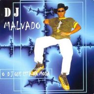 DJ Malvado - O dj que esta na moda album cover