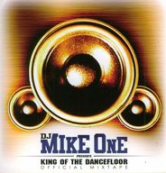 Dj Mike One - King Of The Dancefloor (Official Mixtape) album cover