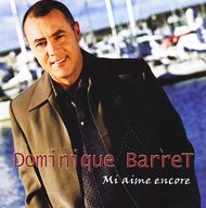 Dominique Barret - Mi Aime Encore album cover