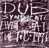 Dub Syndicate - Live At The T+C - 1991 album cover