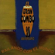 El Gran combo de Puerto Rico - 30 aniversario Bailando con el mundo" album cover