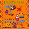 Embowassa - Tuta Weza album cover