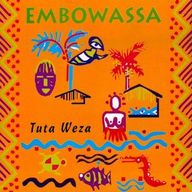 Embowassa - Tuta Weza album cover
