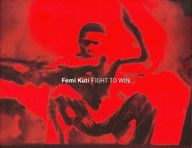 Femi Anikulapo Kuti - Fight to win album cover