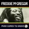 Freddie Mc Gregor - Push Comes to Shove album cover