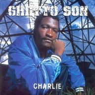 Ghetto Son - Charlie album cover