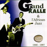 Grand Kallé et l'African Jazz - Grand Kalle et l'African Jazz 1966-1967 album cover