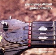 Grand Papa Diabat - Guitar,extra dry album cover