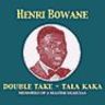 Henri Bowane - Double Take - Tala Kaka album cover