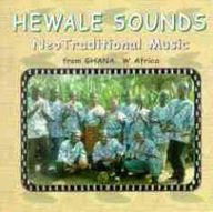 Hewale Sounds - Neo Traditional Musicfrom Ghana album cover