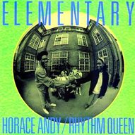 Horace Andy - Elementary (Horace Andy and Rhythm Queen) album cover