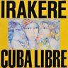 Irakere - Cuba Libre album cover