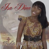 Isa Dina - Tudo Pela Graa album cover