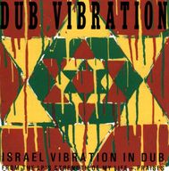Israel Vibration - Dub Vibration (Israel Vibration In Dub) album cover