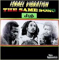 Israel Vibration - The same song Dub album cover