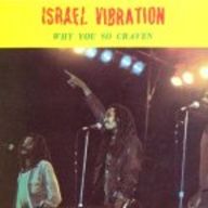 Israel Vibration - Why You So Craven album cover
