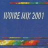 Ivoire Mix - Ivoire Mix 2001 album cover
