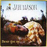 Jah Mason - Never Give Up album cover
