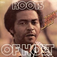 John Holt - Roots Of Holt album cover