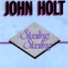 John Holt - Stealing, Stealing album cover