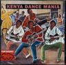Kenya dance mania - Kenya dance mania album cover