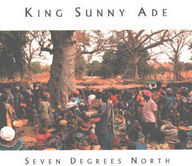 King Sunny Adé - Seven degrees North album cover