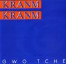 Kranm Kranm - Gwo tch album cover