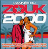 L'année du Zouk - L'année Zouk 2000 album cover