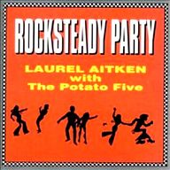 Laurel Aitken - Rocksteady Party album cover