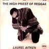 Laurel Aitken - The High Priest of Reggae album cover