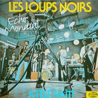 Les Loups Noirs - Echo mondial à télé Haïti album cover