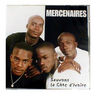 Les Mercenaires - Sauvons la Côte d 'Ivoire album cover