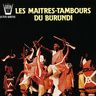 Les Tambours du Burundi - Les Maitres Tambours du Burundi album cover